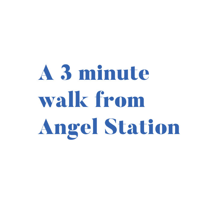 A 3 minute walk from Angel Station